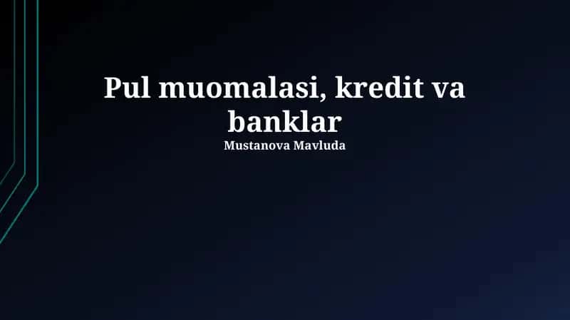 Pul muomalasi, kredit va banklar