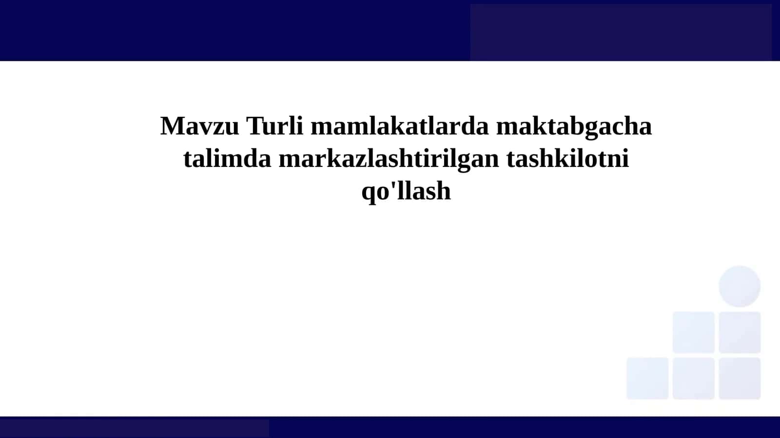 Maktabgacha talimda markazlashtirilgan tashkilotni qo'llash