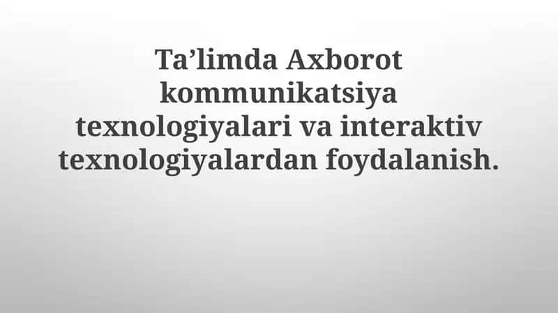 AKT va Interaktiv Texnologiyalar: Ta'limda Imkoniyatlar