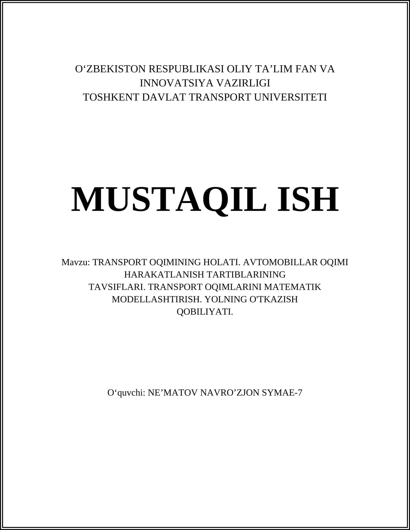 TRANSPORT OQIMINING HOLATI. AVTOMOBILLAR OQIMI HARAKATLANISH TARTIBLARINING TAVSIFLARI. TRANSPORT OQIMLARINI MATEMATIK MODELLASHTIRISH. YOLNING O'TKAZISH QOBILIYATI