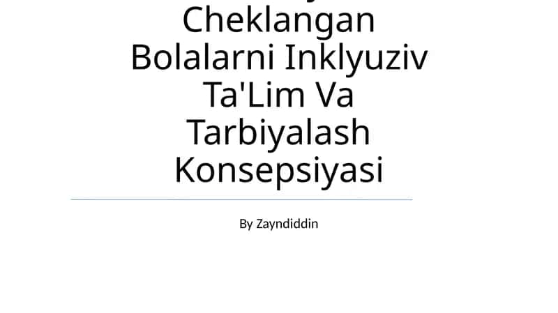 Imkoniyati Cheklangan Bolalarni Inklyuziv Ta'Lim Va Tarbiyalash Konsepsiyasi