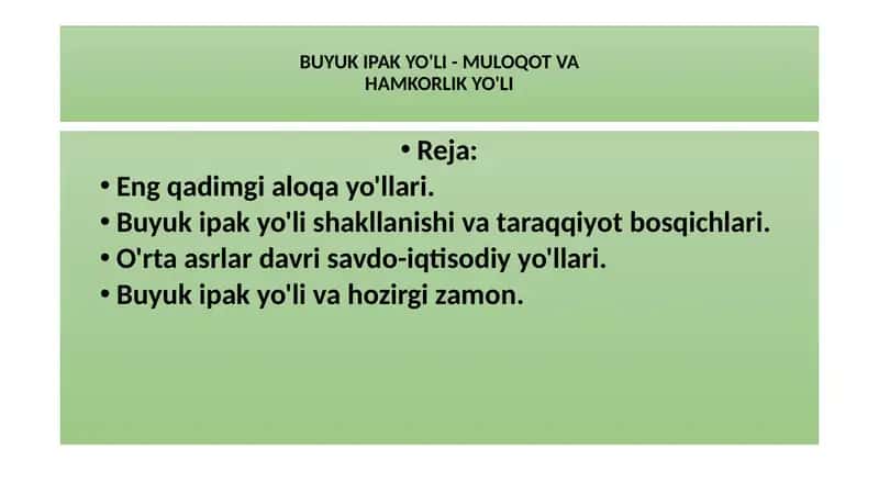 BUYUK IPAK YO'LI - MULOQOT VA HAMKORLIK YO'LI