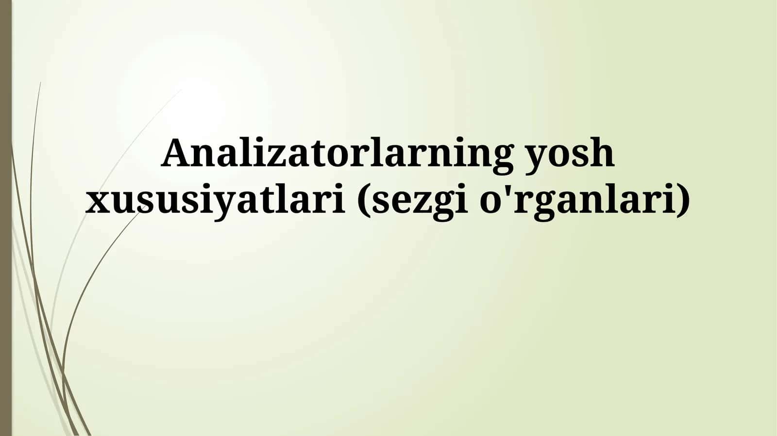 Analizatorlarning yoshga bog'liq o'zgarishlarining mexanizmlari