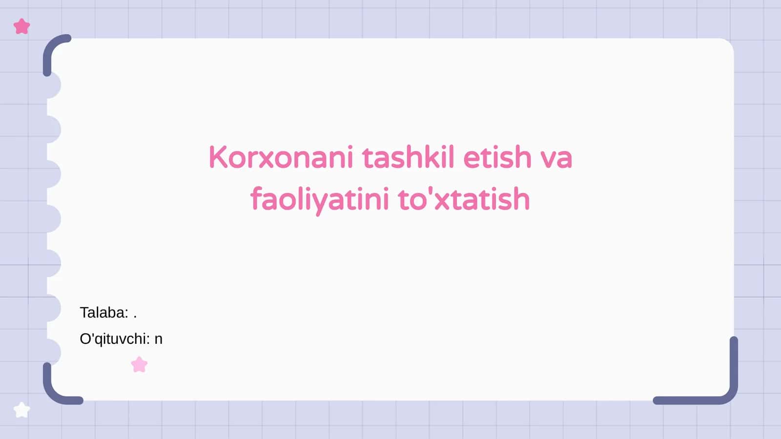 Korxona tashkil etish va faoliyatini to'xtatish