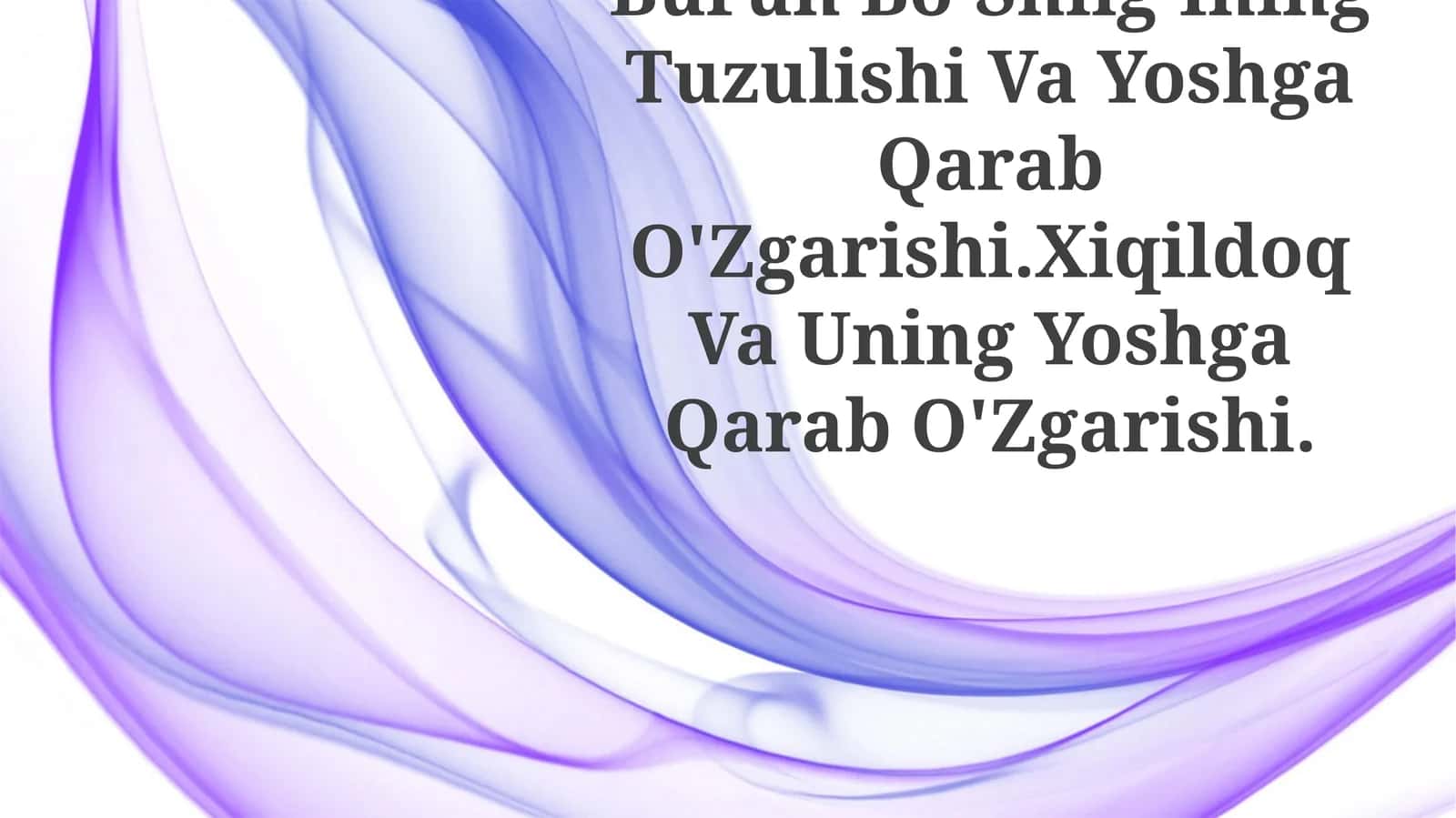 Burun Bo'Shlig'Ining Tuzulishi Va Yoshga Qarab O'Zgarishi.Xiqildoq Va Uning Yoshga Qarab O'Zgarishi