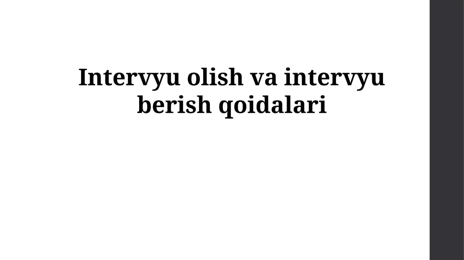 Intervyu olish va intervyu berish qoidalari