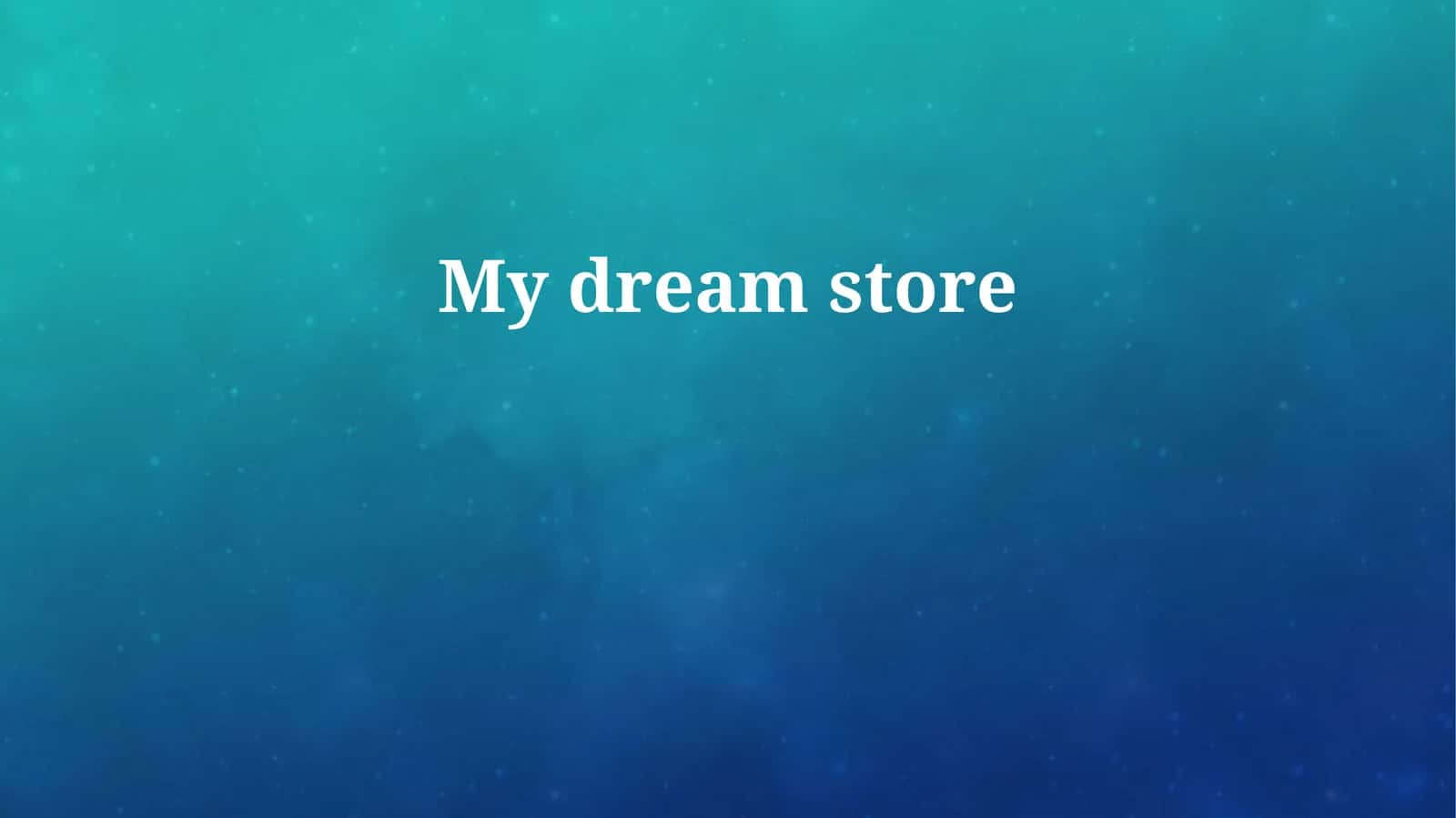 The Dream Store