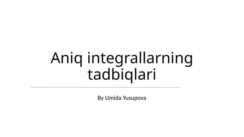 Aniq integrallarning tadbiqlari