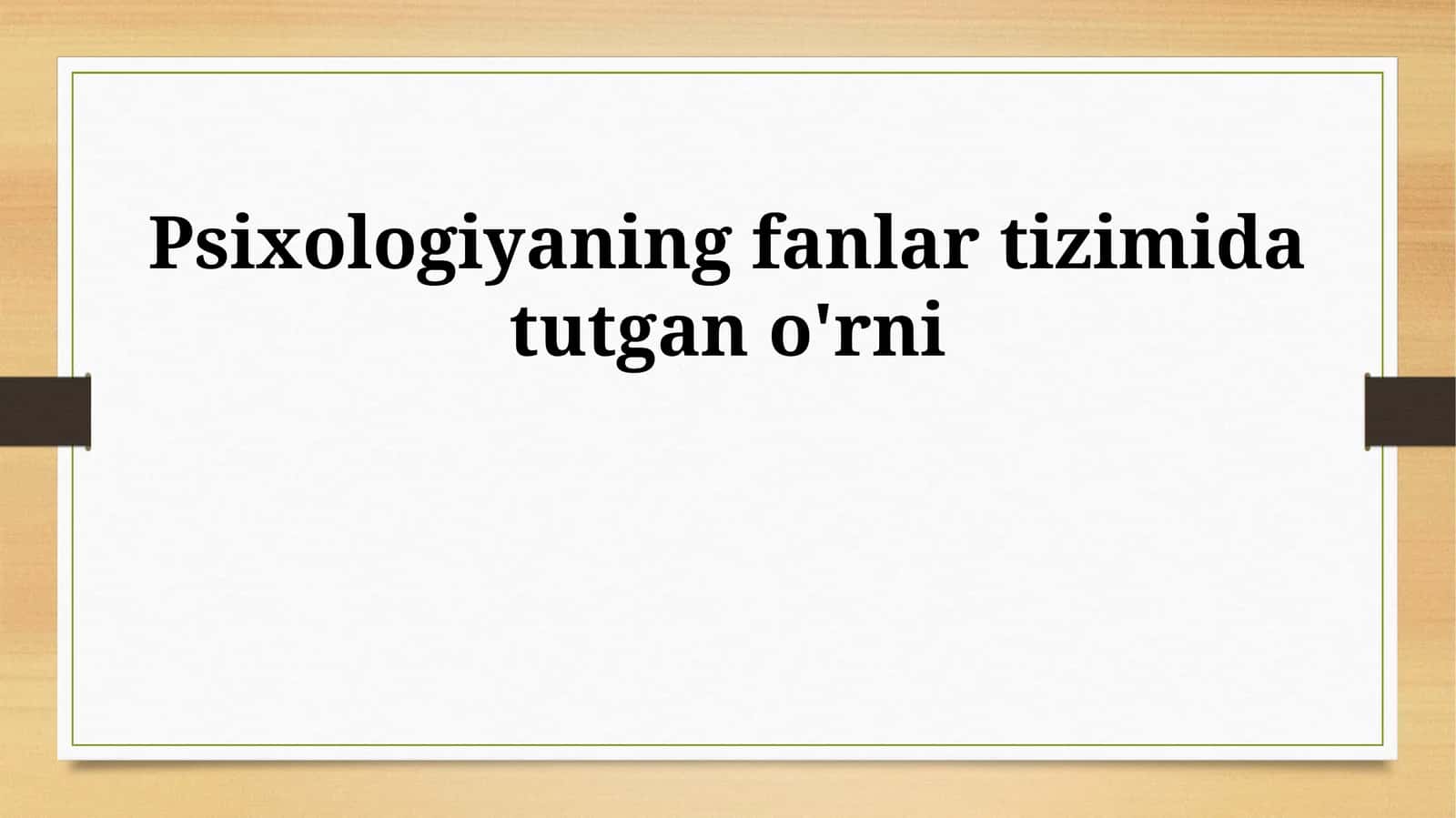 Psixologiyaning fanlar tizimida tutgan o'rni