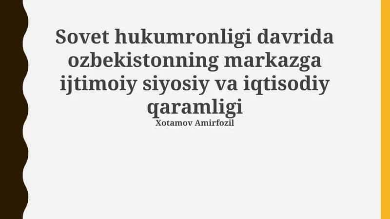 Sovet davrida O'zbekistonning markazga ijtimoiy siyosiy va iqtisodiy qaramligi