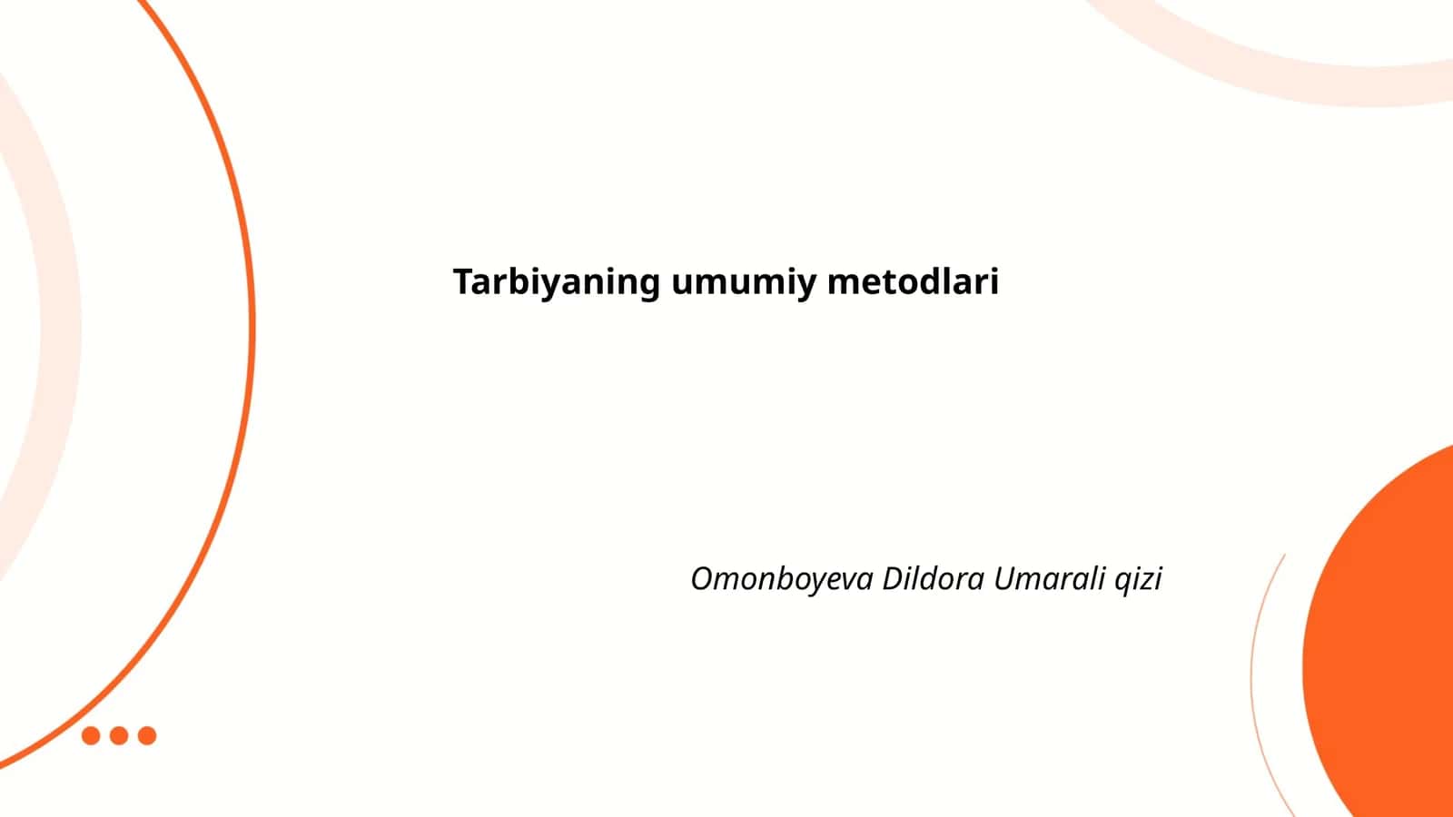 Tarbiyaning umumiy metodlari