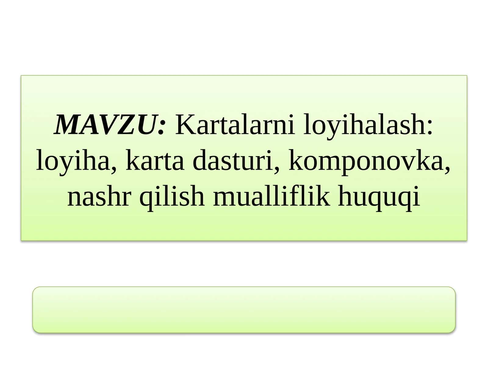 Kartalarni loyihalash: loyiha, karta dasturi, komponovka, nashr qilish mualliflik huquqi