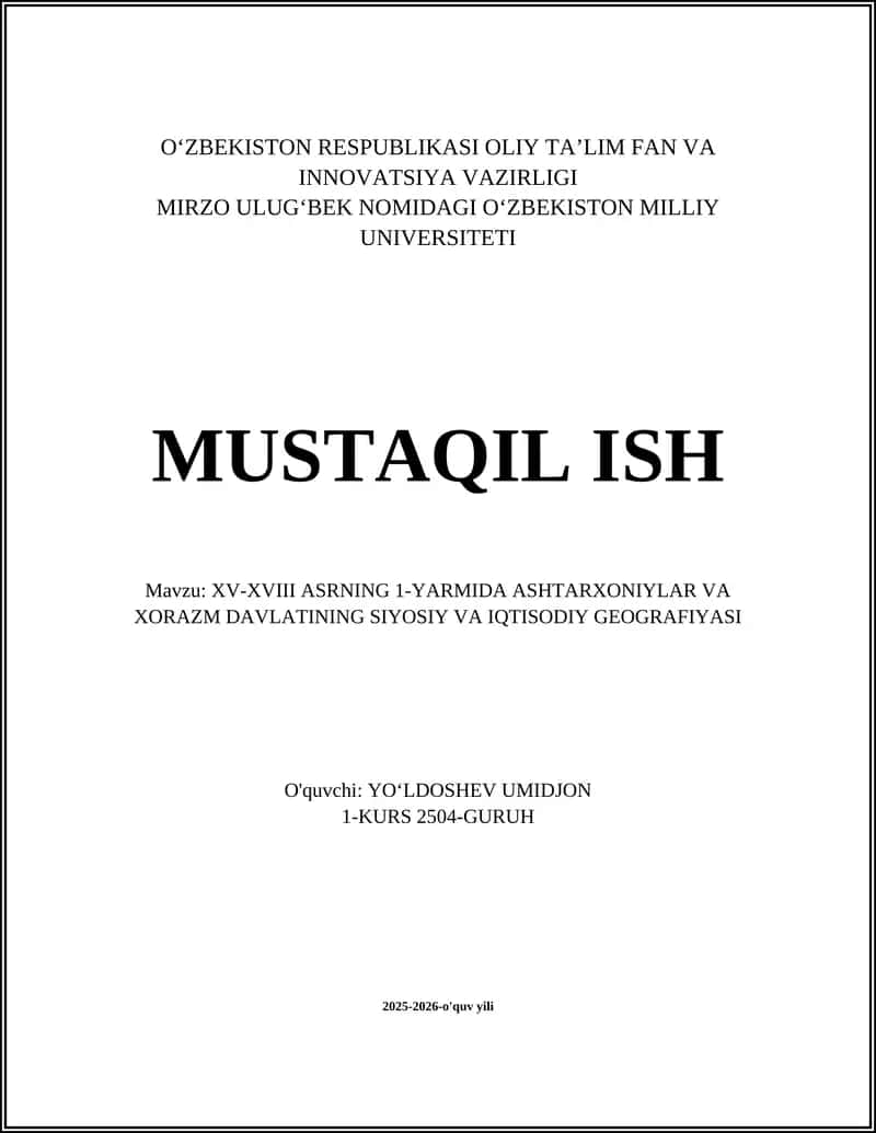 XV-XVIII ASRNING 1-YARMIDA ASHTARXONIYLAR VA XORAZM DAVLATINING SIYOSIY VA IQTISODIY GEOGRAFIYASI