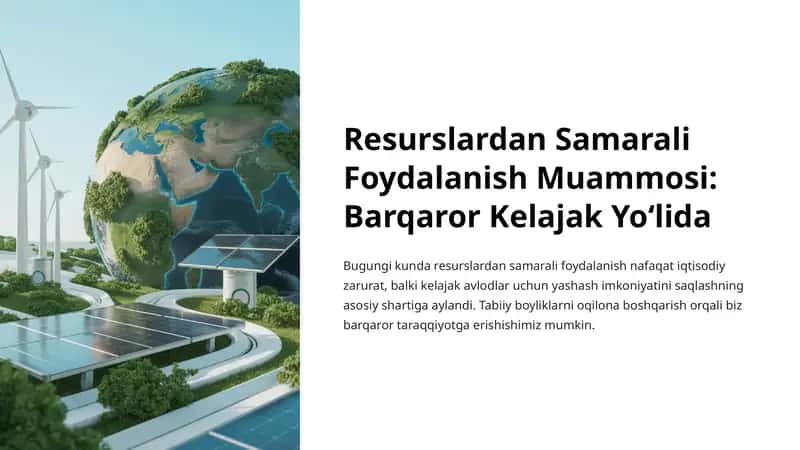 Resurslardan Samarali Foydalanish Muammosi: Barqaror Kelajak Yoʻlida