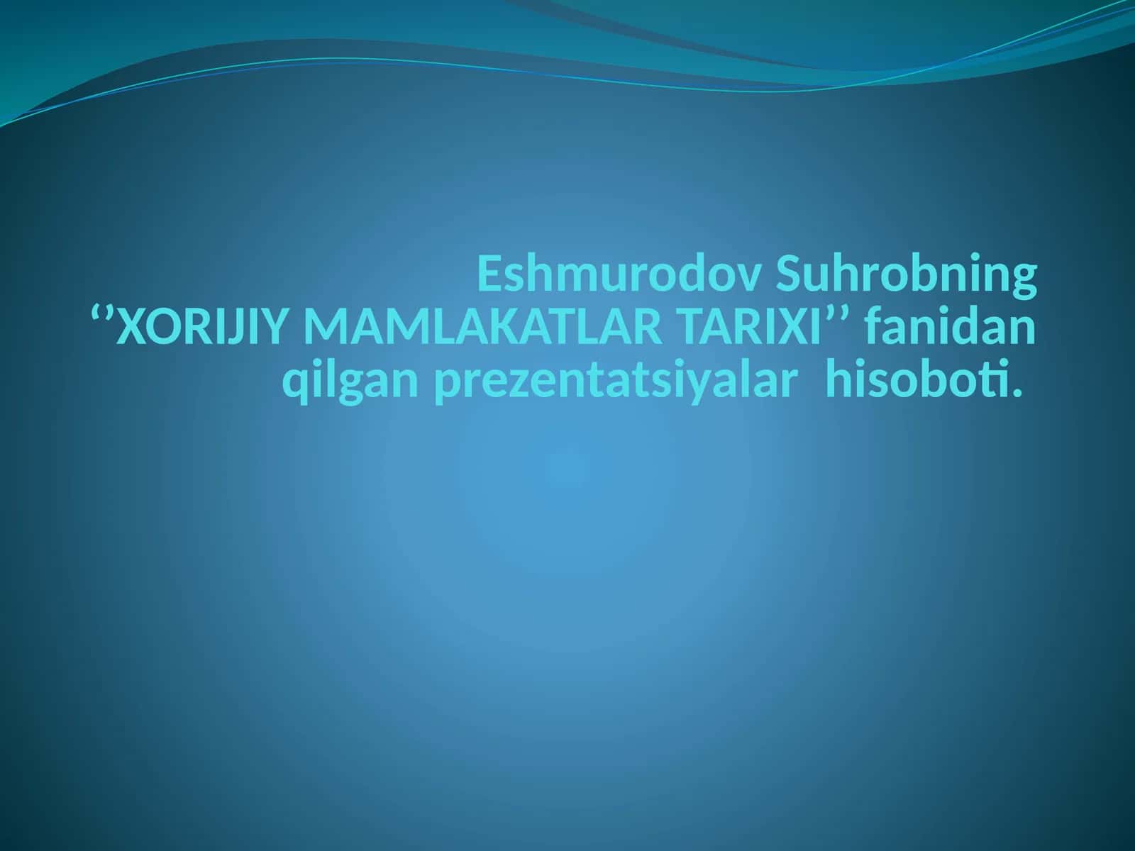 XORIJIY MAMLAKATLAR TARIXI