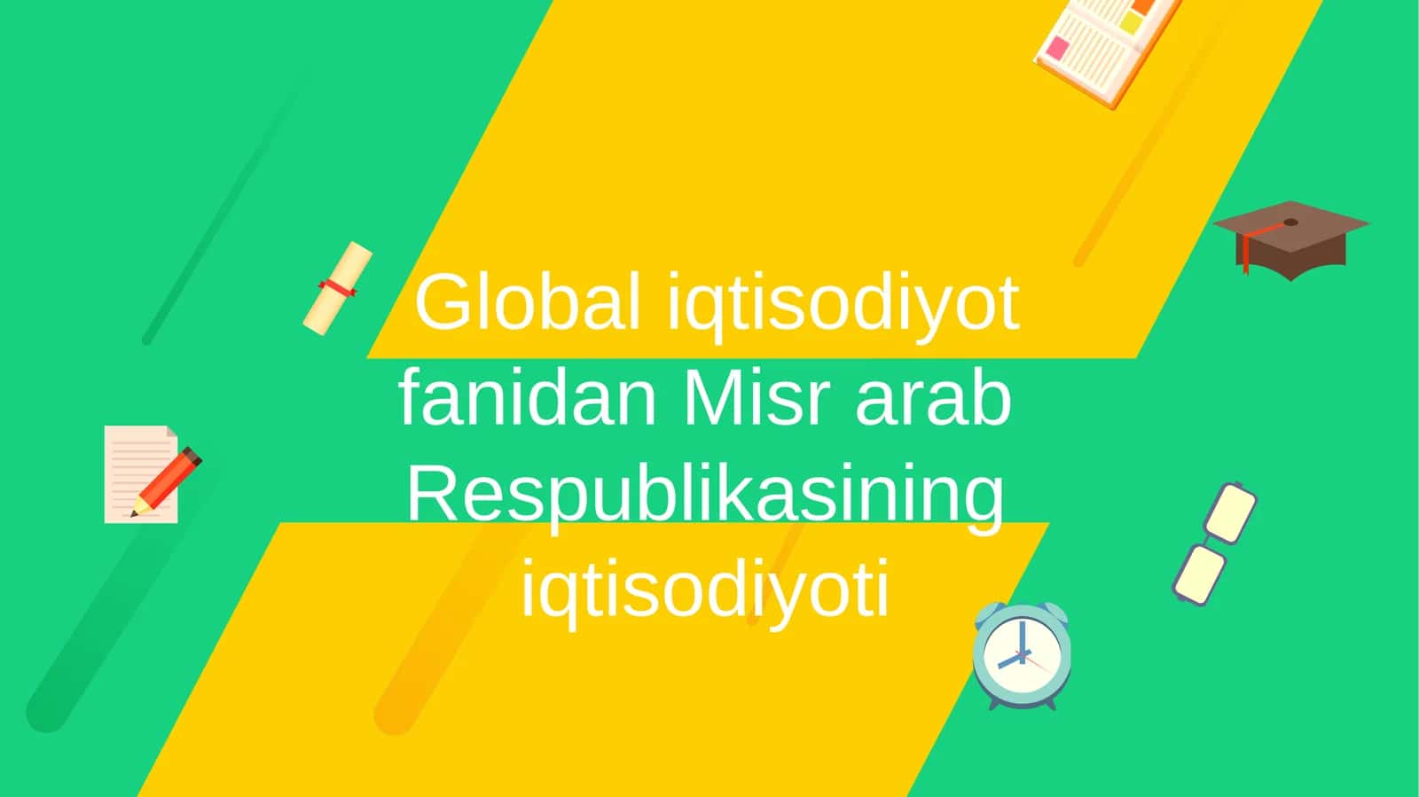 Globaliqtisodiyotfanidan Misrarab Respublikasining iqtisodiyoti