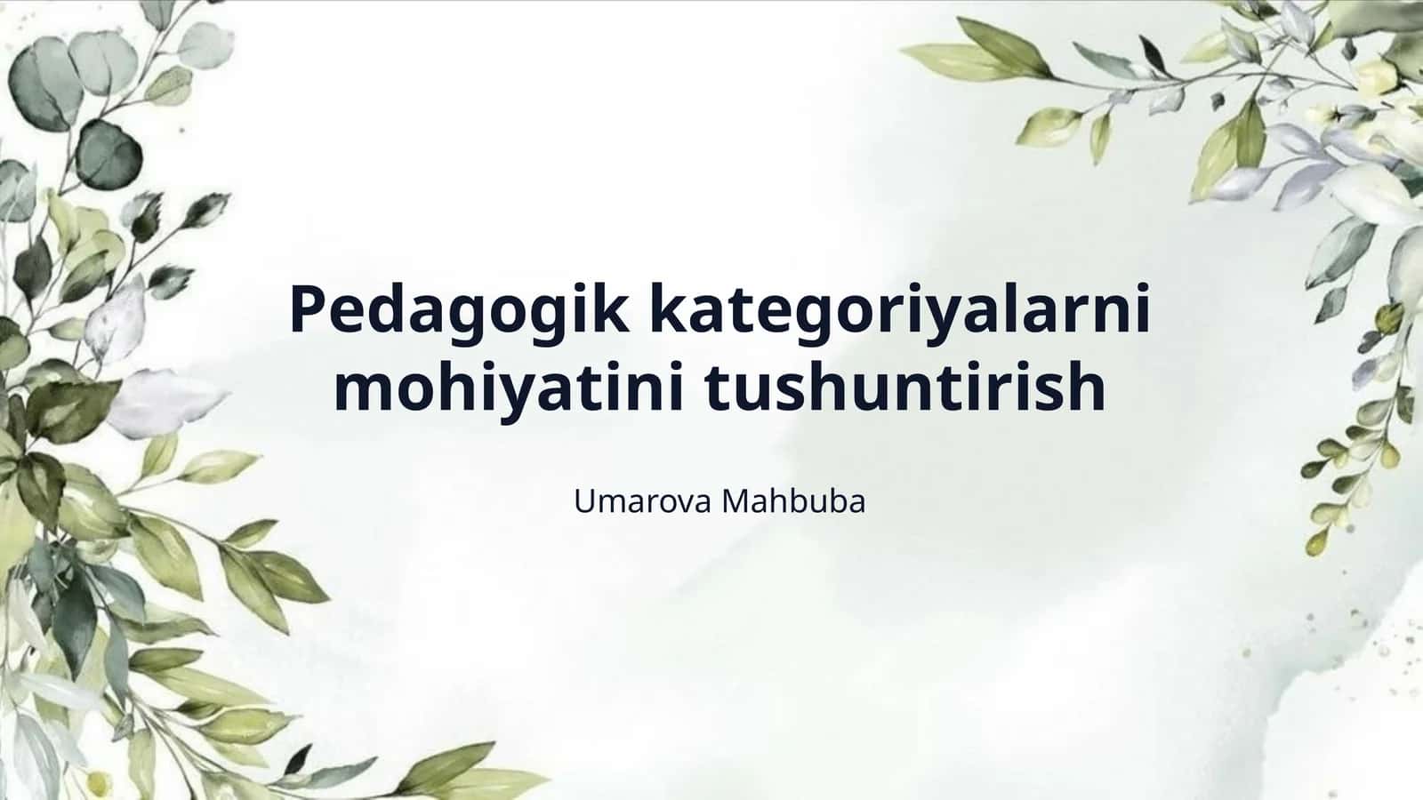 Pedagogik kategoriyalarni mohiyatini tushuntirish