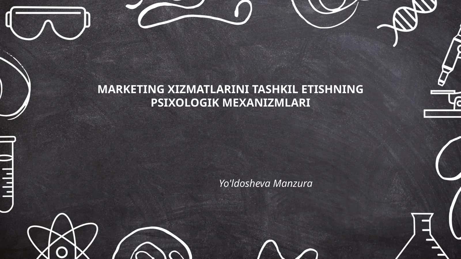 MARKETING XIZMATLARINI TASHKIL ETISHNING PSIXOLOGIK MEXANIZMLARI