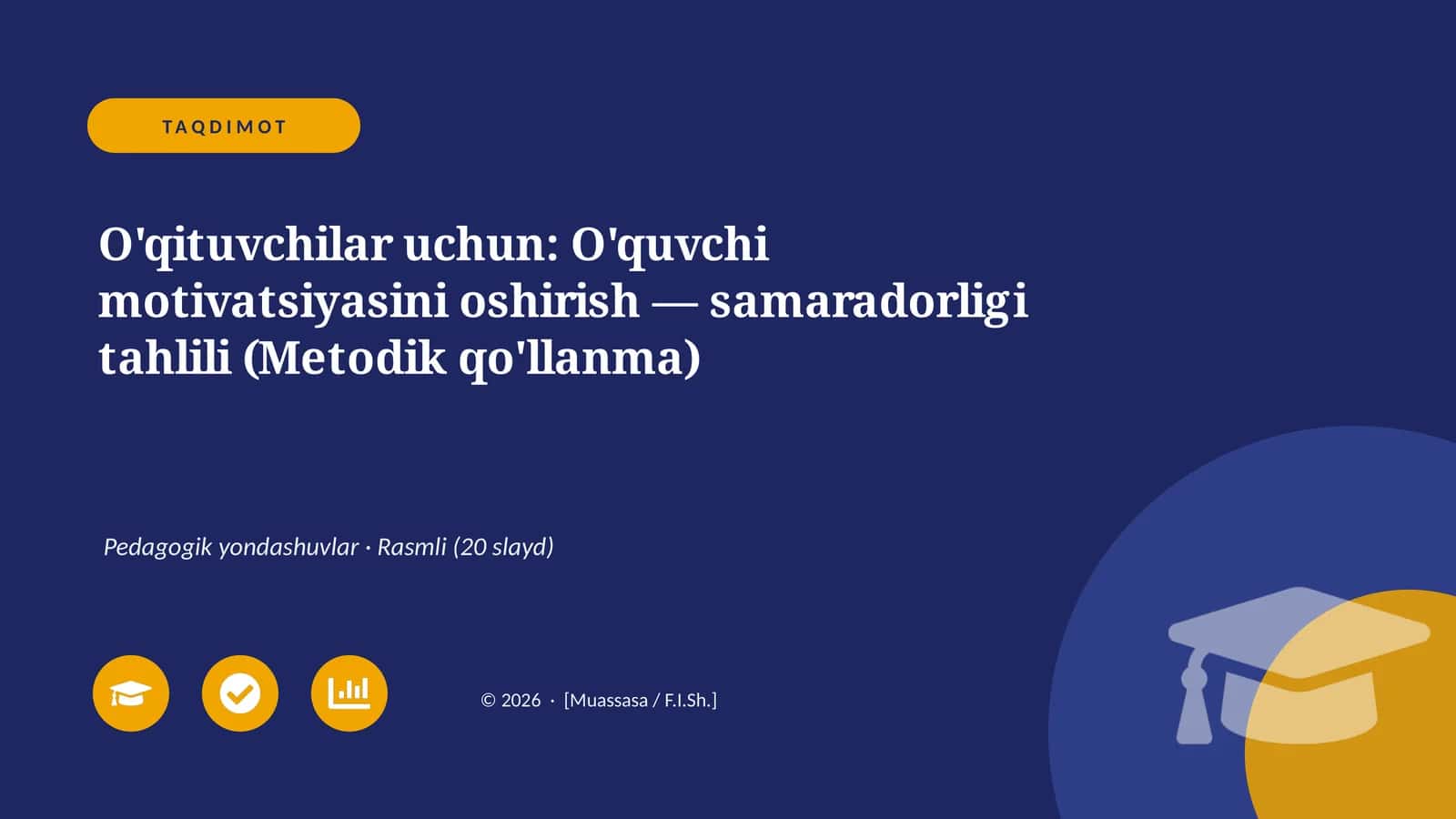 O'quvchi motivatsiyasini oshirish — samaradorligi tahlili (Metodik qo'llanma)