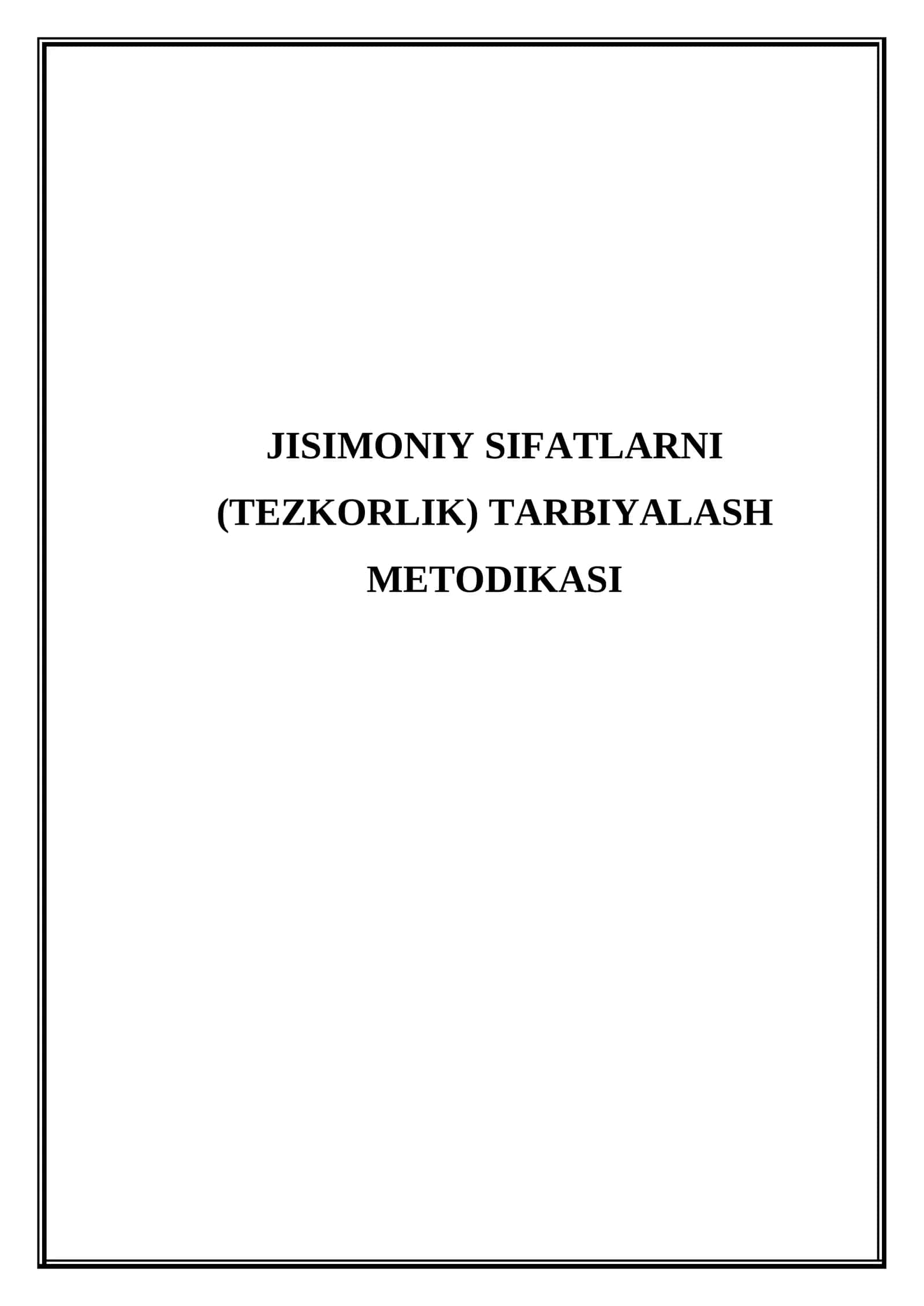 Jisimoniy sifatlarni (tezkorlik) tarbiyalash metodikasi