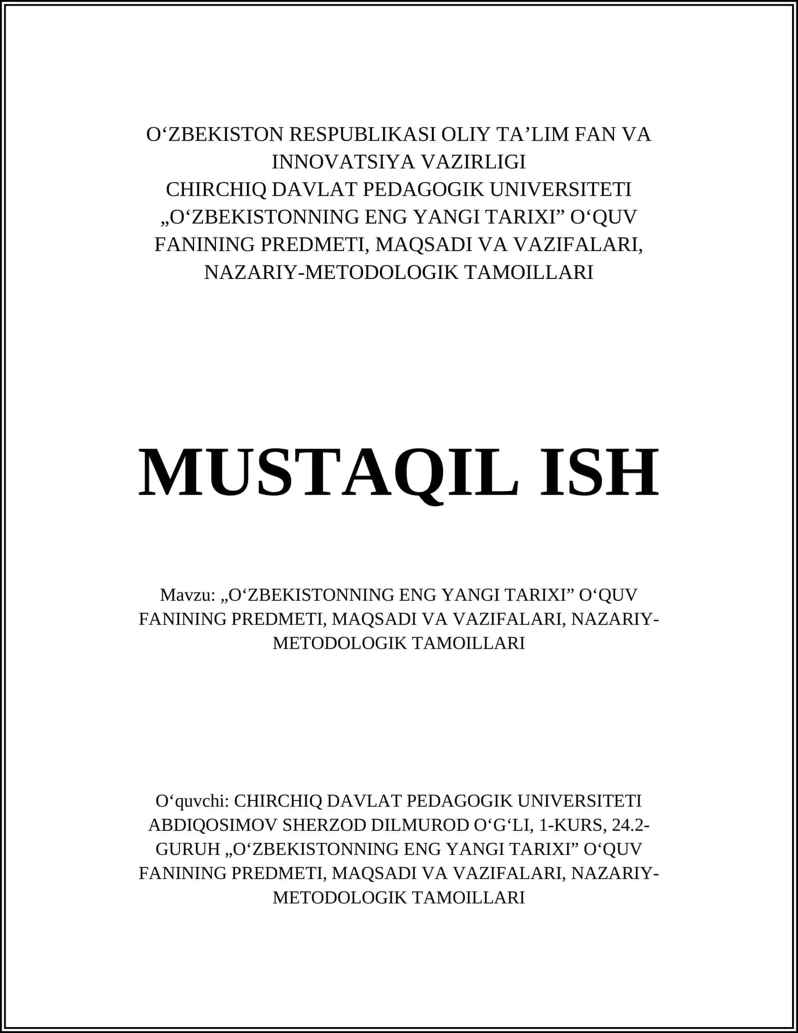 „OʻZBEKISTONNING ENG YANGI TARIXI” OʻQUV FANINING PREDMETI, MAQSADI VA VAZIFALARI, NAZARIY-METODOLOGIK TAMOILLARI