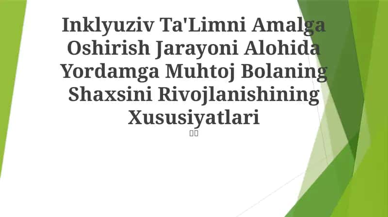 Inklyuziv Ta'Limni Amalga Oshirish Jarayoni Alohida Yordamga Muhtoj Bolaning Shaxsini Rivojlanishining Xususiyatlari