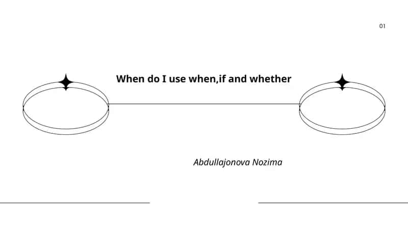 When do I use when,if and whether