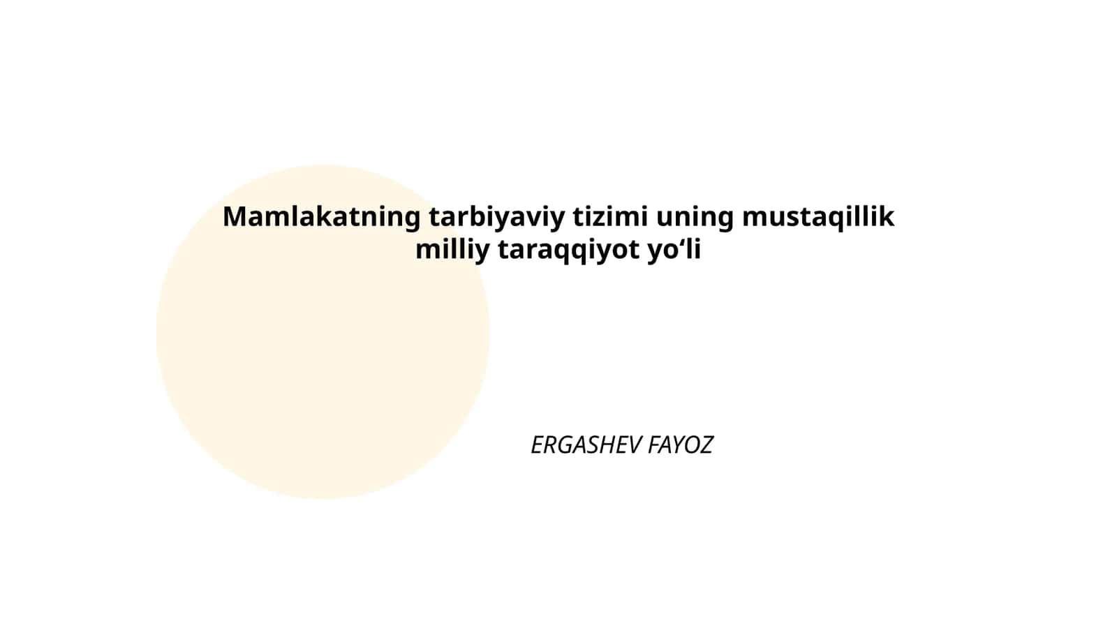 Mamlakatning tarbiyaviy tizimi uning mustaqillik milliy taraqqiyot yoʻli