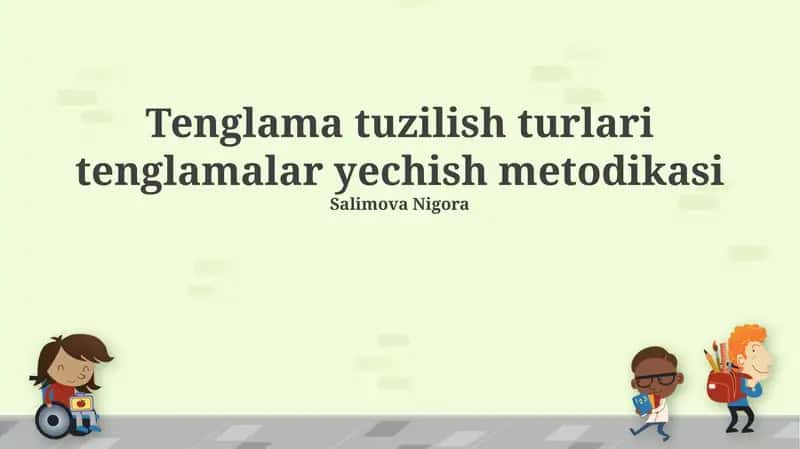 Tenglama tuzilish turlari tenglamalar yechish metodikasi