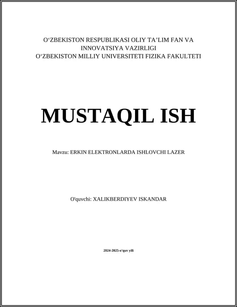MUSTAQIL ISH Mavzu: ERKIN ELEKTRONLARDA ISHLOVCHI LAZER