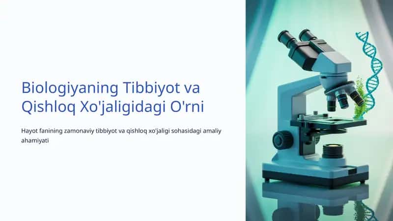 Biologiyaning Tibbiyot va Qishloq Xo'jaligidagi O'rni