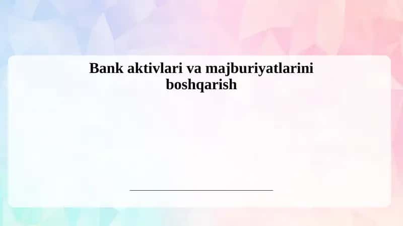 Bankaktivlarivamajburiyatlariniboshqarish