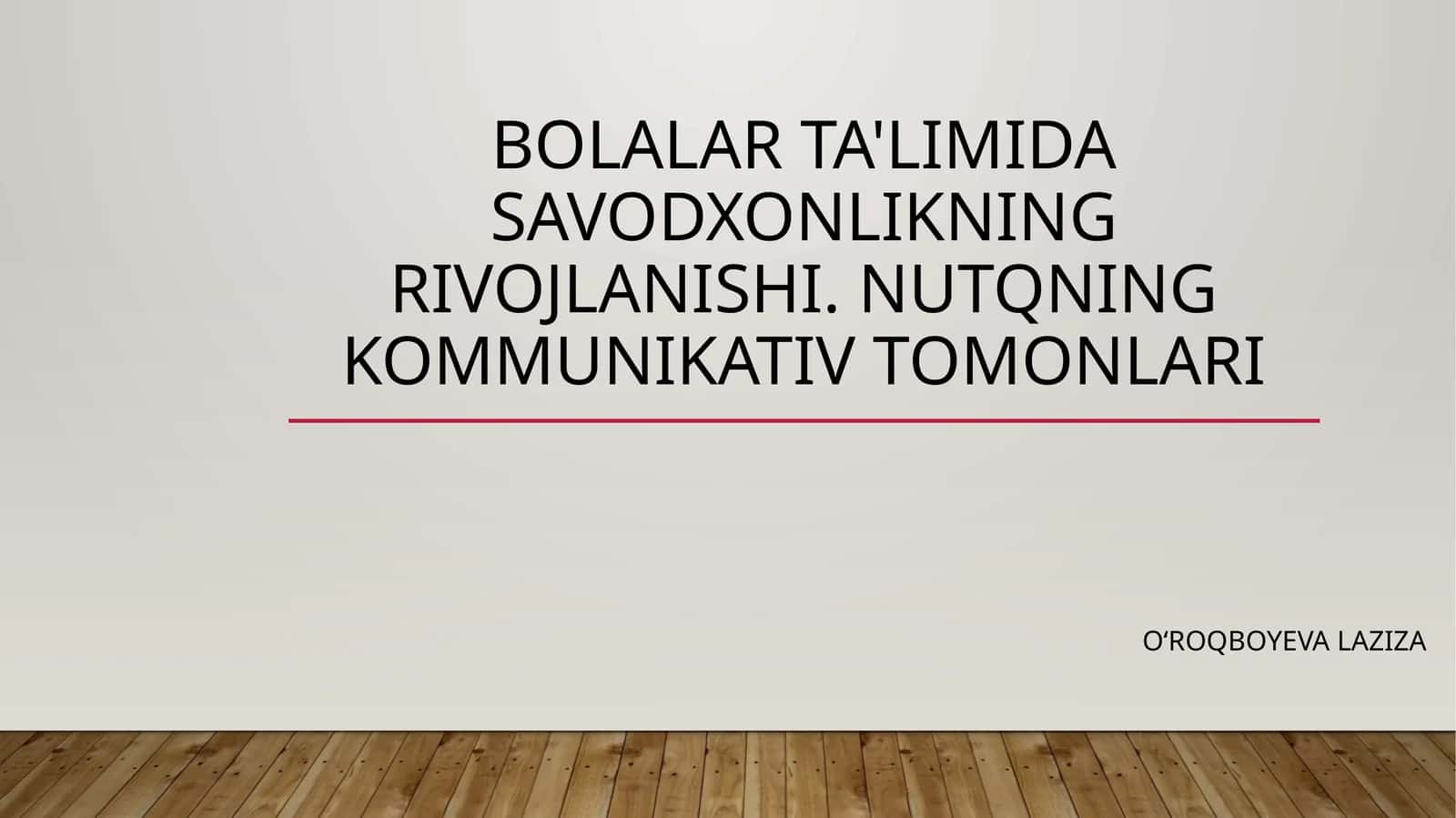 Bolalar ta'limida savodxonlikning rivojlanishi. Nutqning kommunikativ tomonlari
