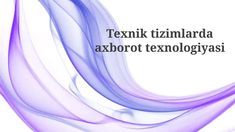 Texnik tizimlarda axborot texnologiyasi