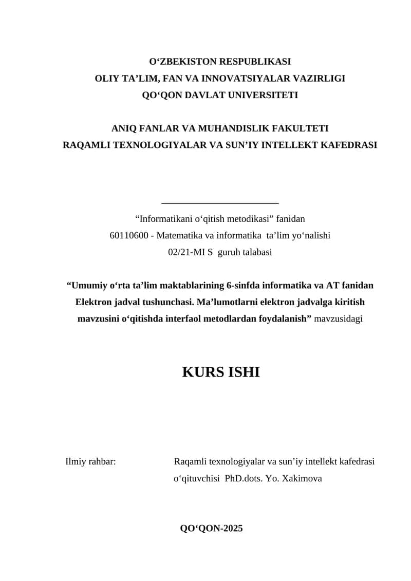 Umumiy o‘rta ta’lim maktablarining 6-sinfda informatika va AT fanidan Elektron jadval tushunchasi. Ma’lumotlarni elektron jadvalga kiritish mavzusini o‘qitishda interfaol metodlardan foydalanish