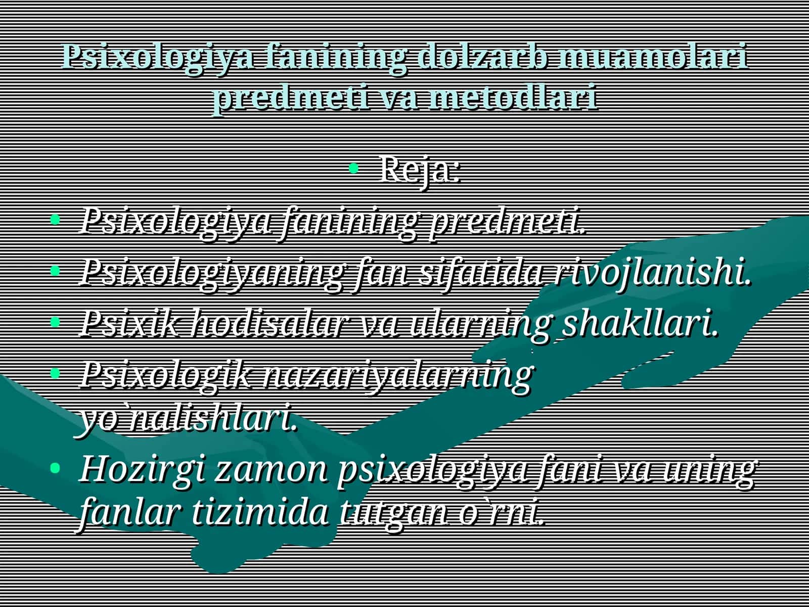 Psixologiya fanining dolzarb muamolari predmeti va metodlari
