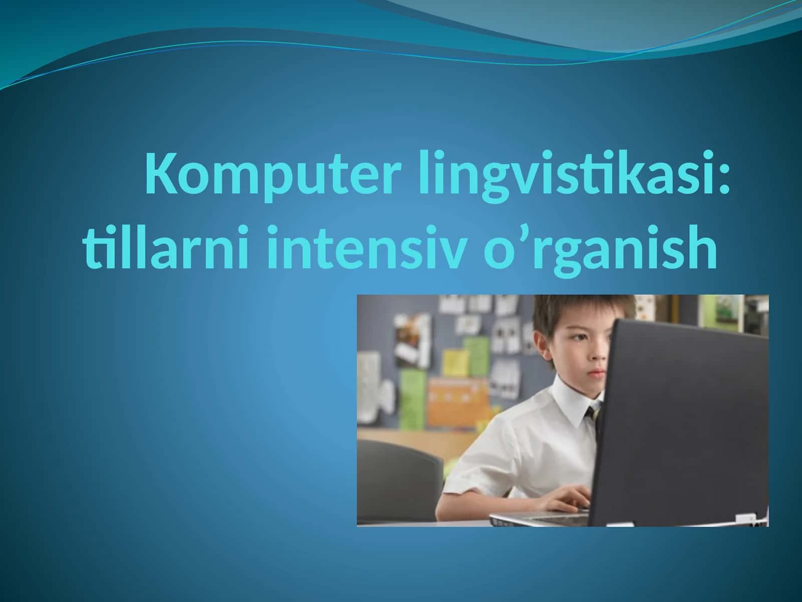 Komputerlingvistikasi: tillarni intensiv o‘rganish