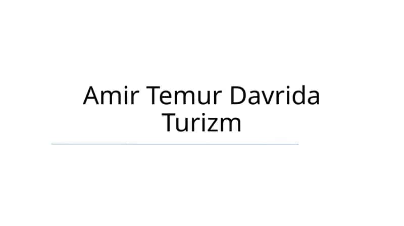Amir Temur Davrida Turizm