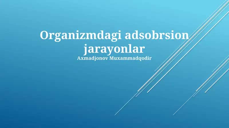 Organizmdagi adsobrsion jarayonlar