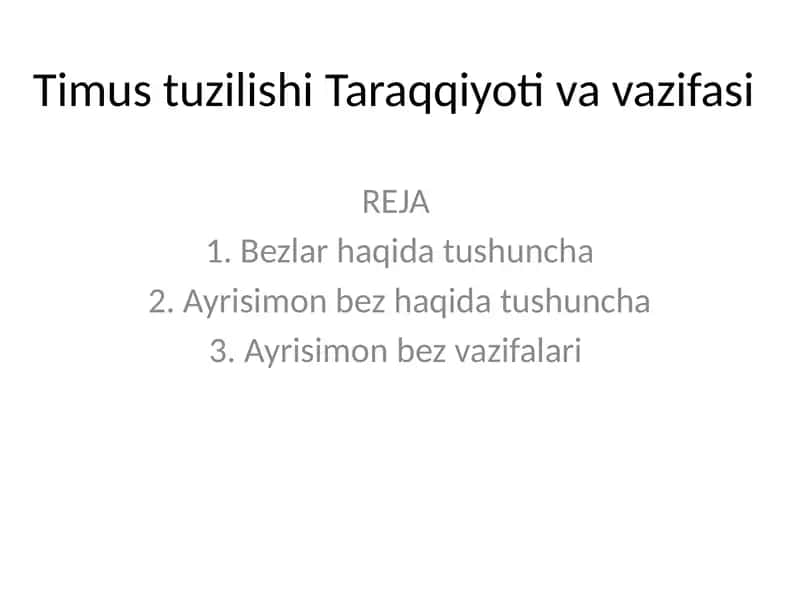 Timus tuzilishi va vazifalari
