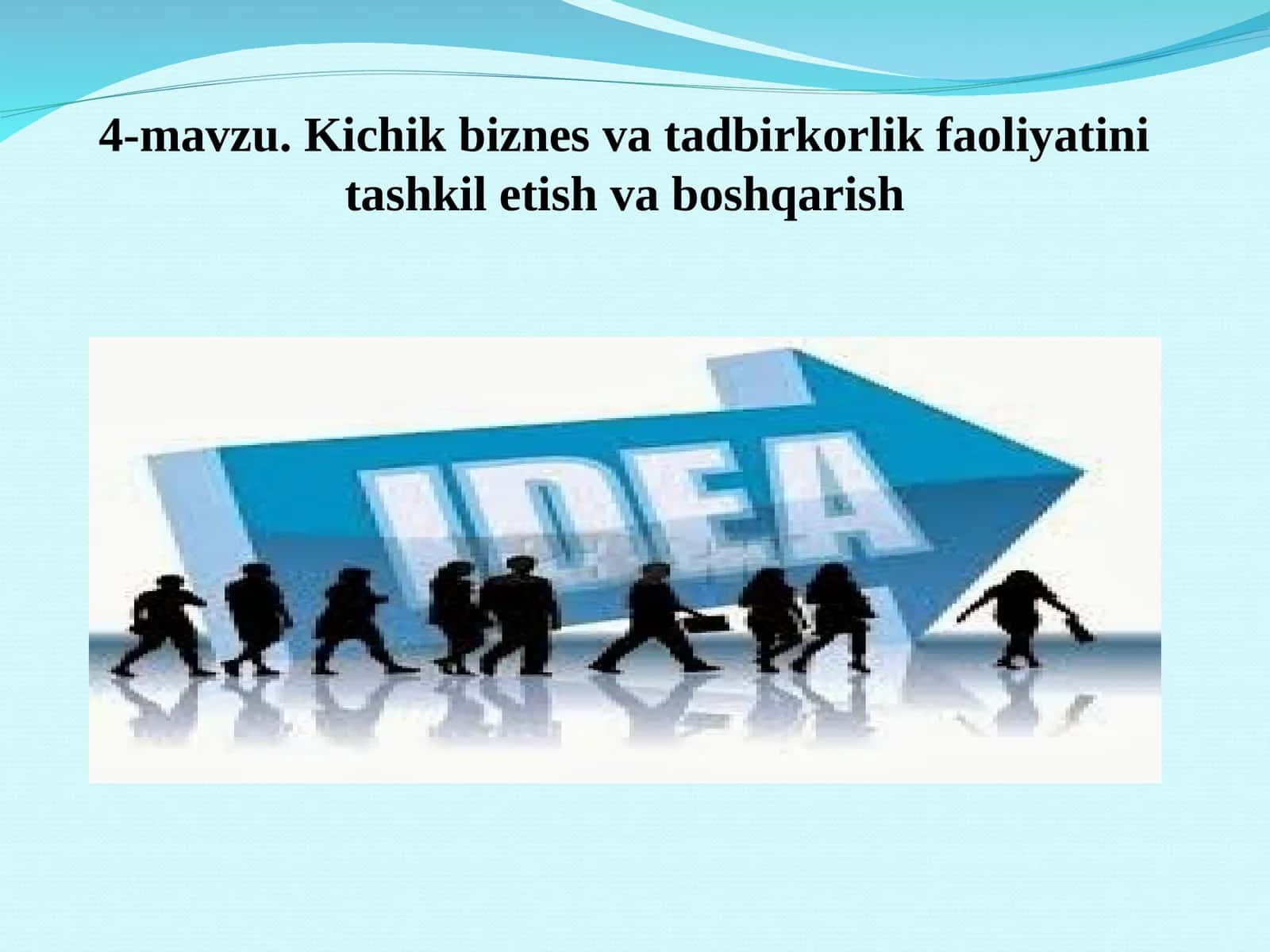 Kichik biznes va tadbirkorlik faoliyatini tashkil etish va boshqarish