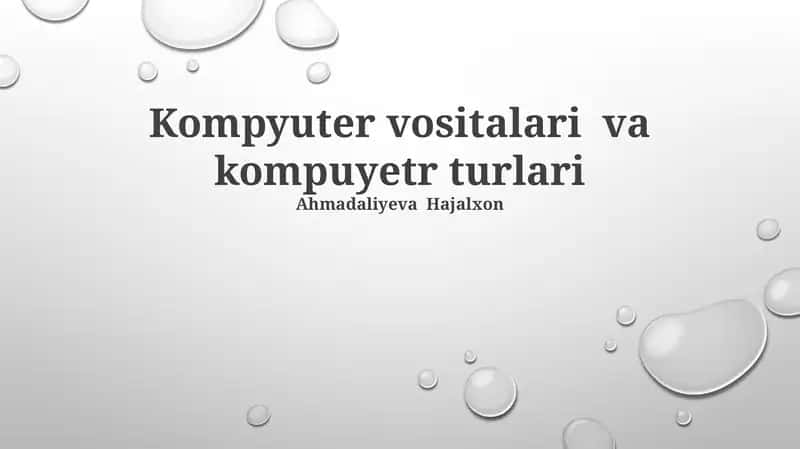 Kompyuter vositalari va kompuyetr turlari