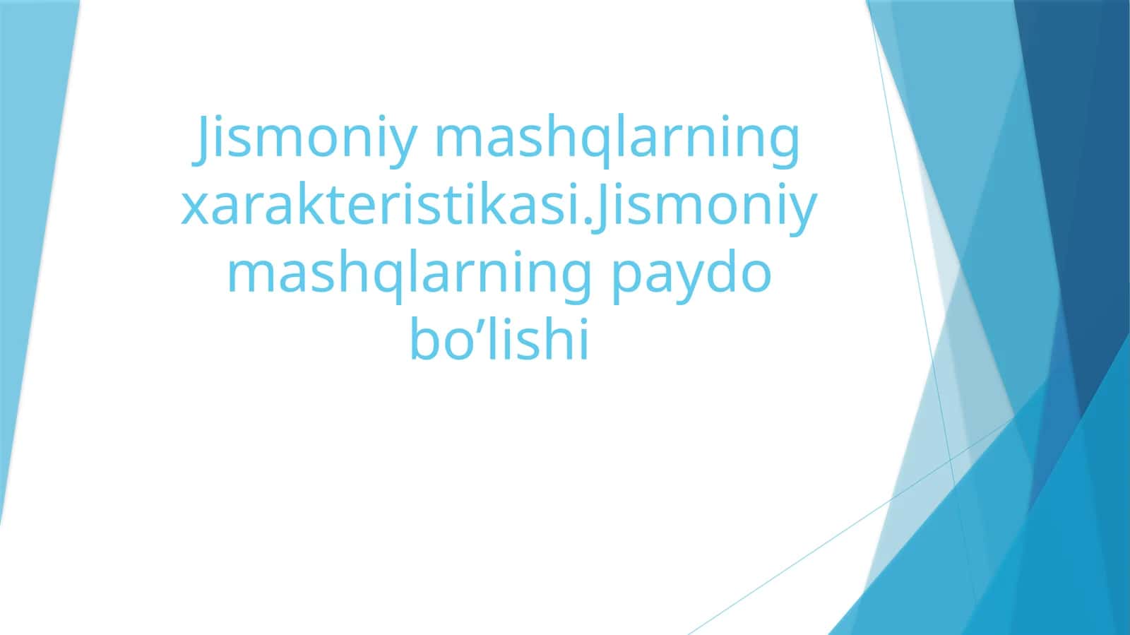 ЖИСМОНИЙ МАШҚЛАРНИНГ ТАВСИФНОМАСИ (характеристикаси