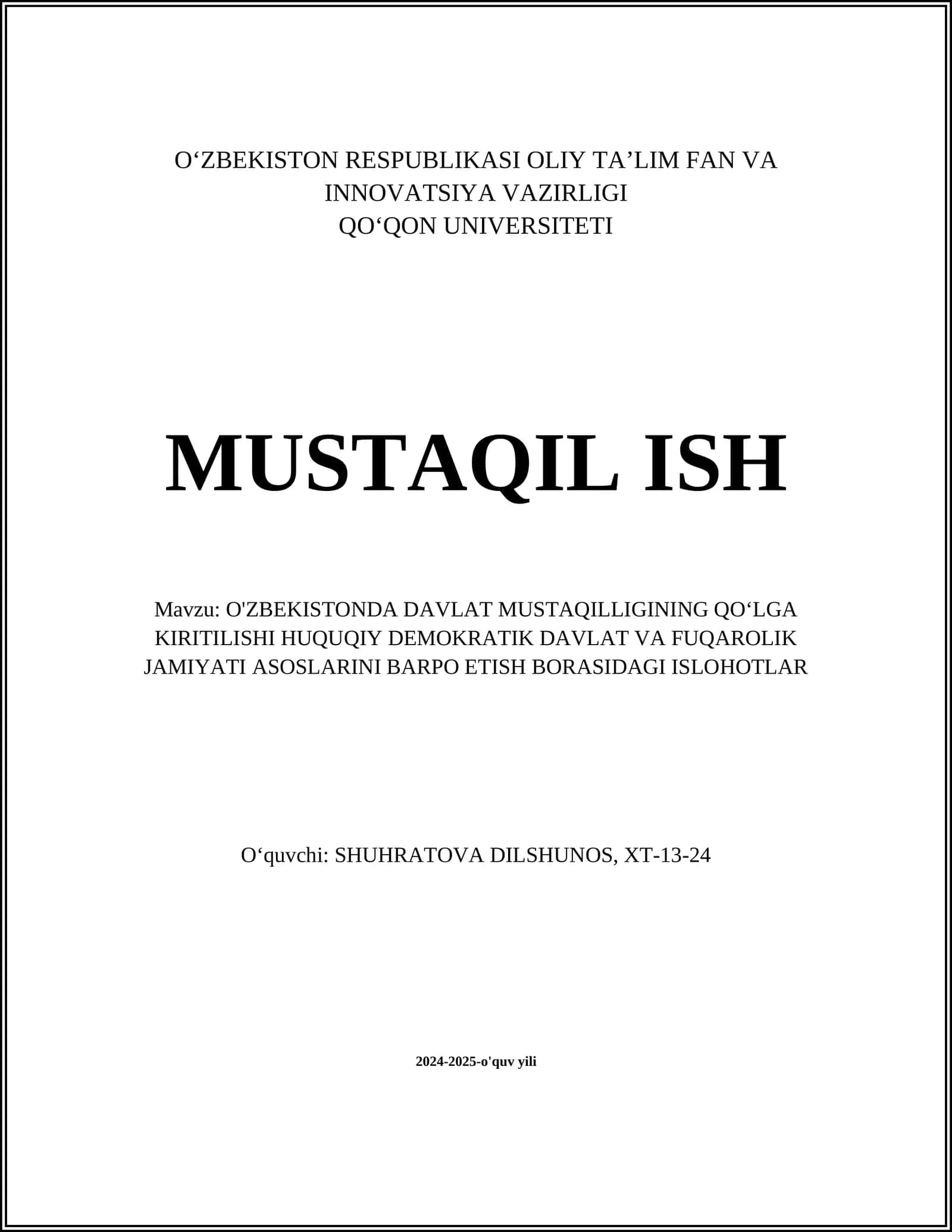 O'ZBEKISTONDA DAVLAT MUSTAQILLIGINING QO'LGA KIRITILISHI HUQUQIY DEMOKRATIK DAVLAT VA FUQAROLIK JAMIYATI ASOSLARINI BARPO ETISH BORASIDAGI ISLOHOTLAR