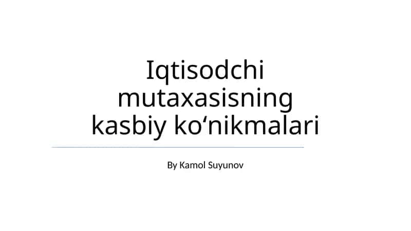Iqtisodchi mutaxasisning kasbiy koʻnikmalari