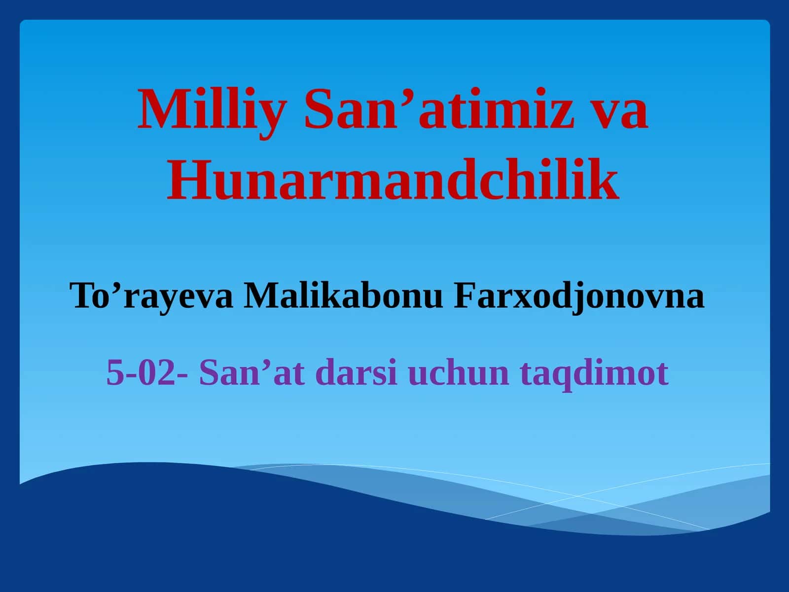 MilliySan’atimizvaHunarmandchilik
