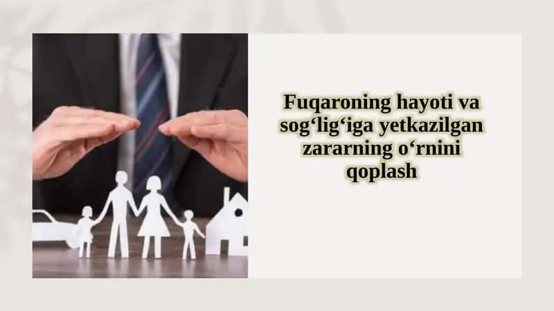 Fuqaroning hayotiva sog‘lig‘i gayet kazilgan zararning o‘rnini qoplash