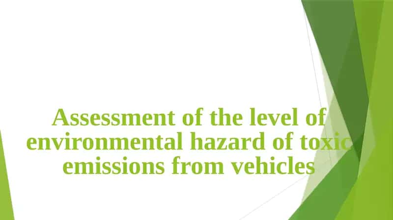 Assessment of the level of environmental hazard of toxic emissions from vehicles