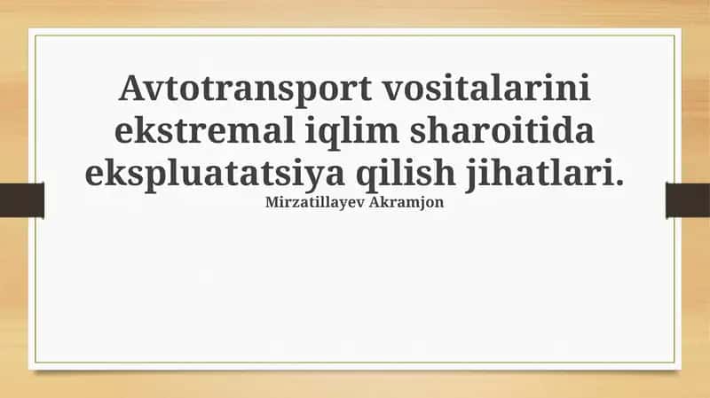 Ekstremal iqlim sharoitida transport vositalarini boshqarishning xususiyatlari