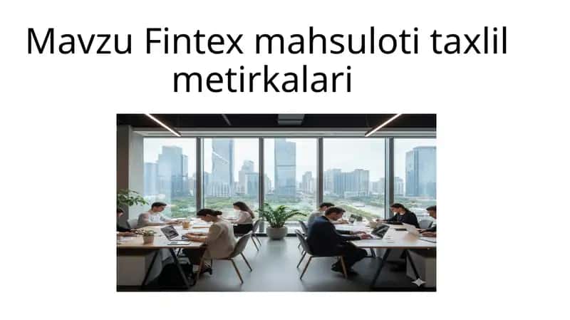 Fintex mahsuloti taxlil metirkalari